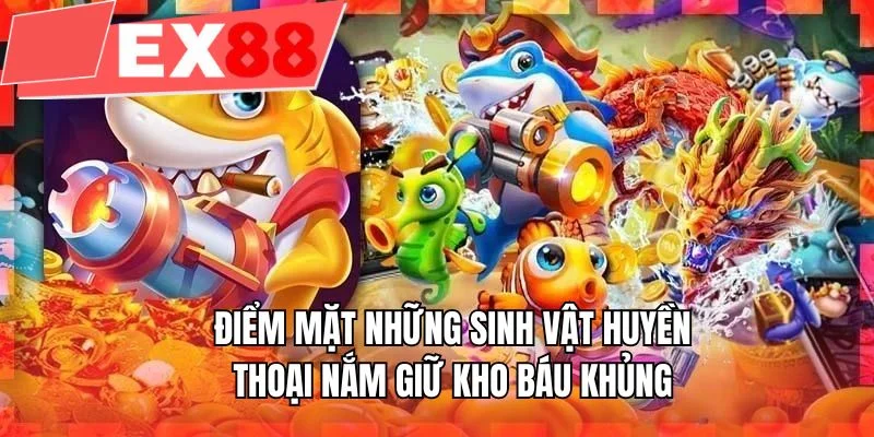 Điểm mặt những sinh vật huyền thoại nắm giữ kho báu khủng